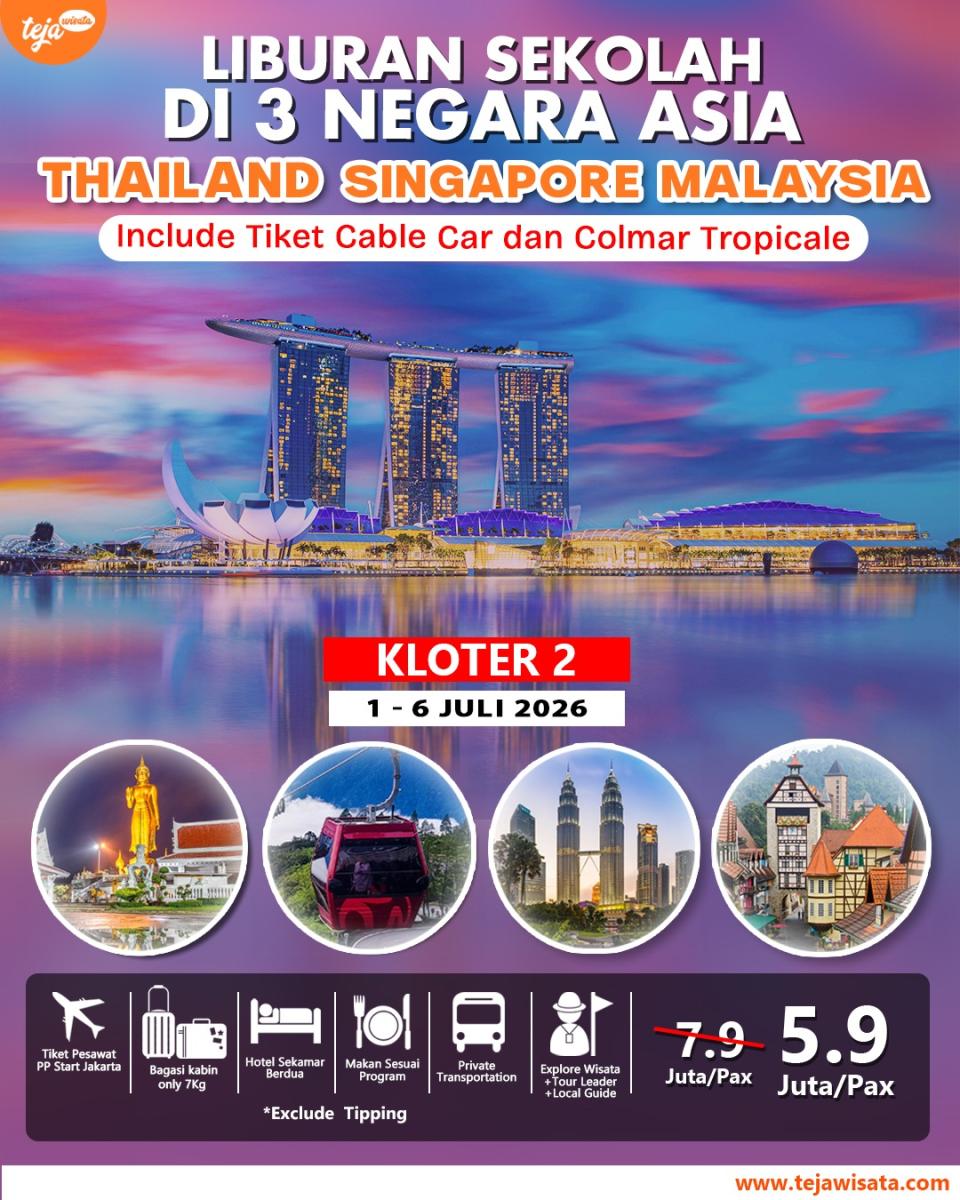 Liburan Sekolah Tiga Negara Thailand Singapore Malaysia - Juli (Kloter 2)